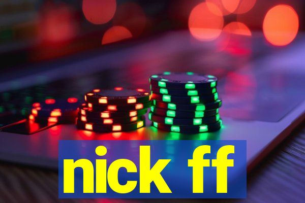 nick ff